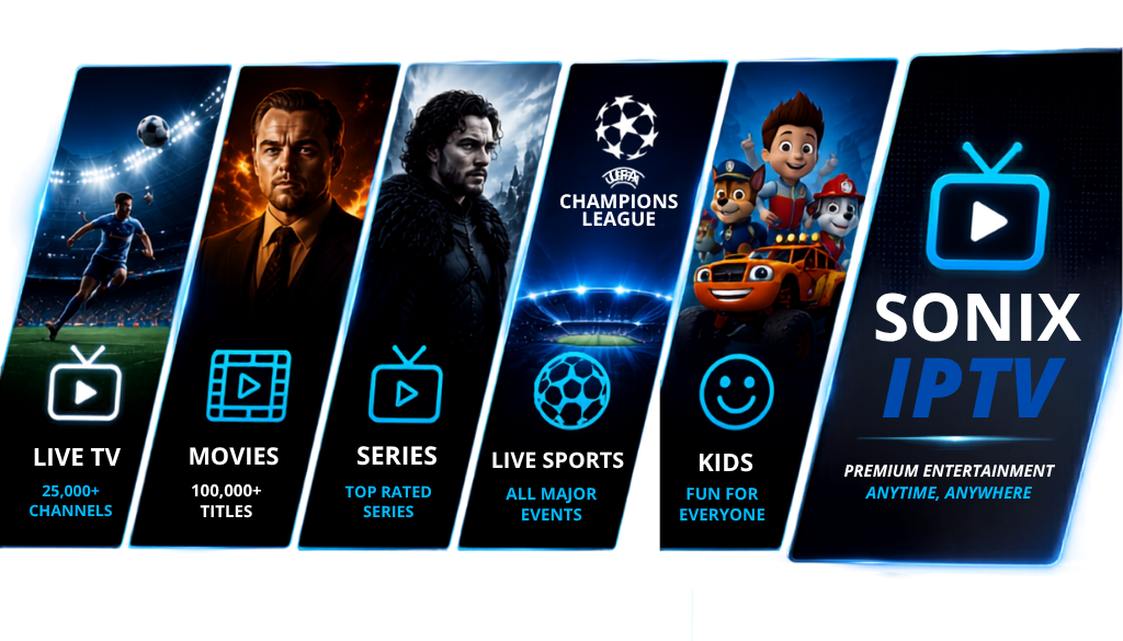 Sonix IPTV entertainment categories featuring live TV, movies, series, live sports, and kids content with HD, Full HD, and 4K streaming for premium IPTV entertainment.